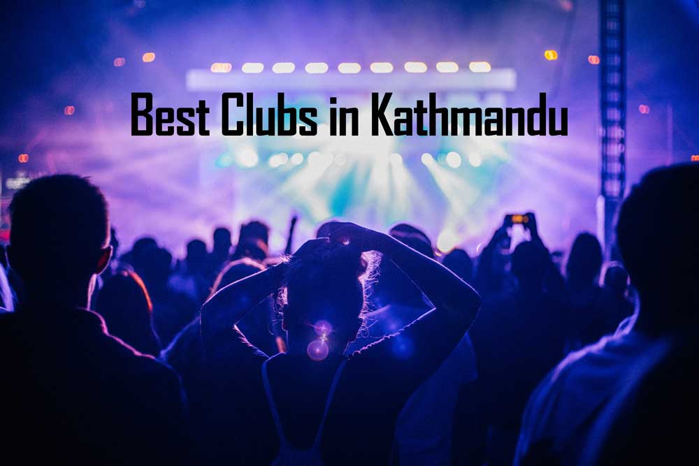 Top 10 Best Clubs in Kathmandu